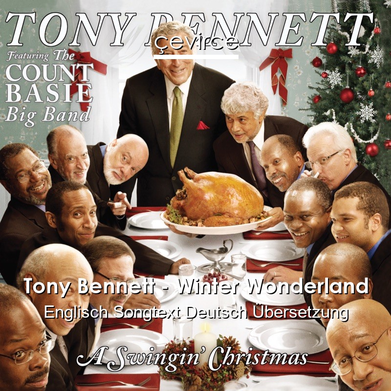 Tony Bennett – Winter Wonderland Englisch Songtext Deutsch Übersetzung