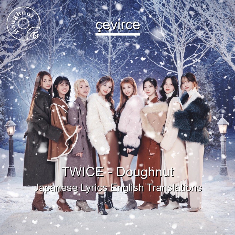 TWICE – Doughnut Japanese Lyrics English Translations