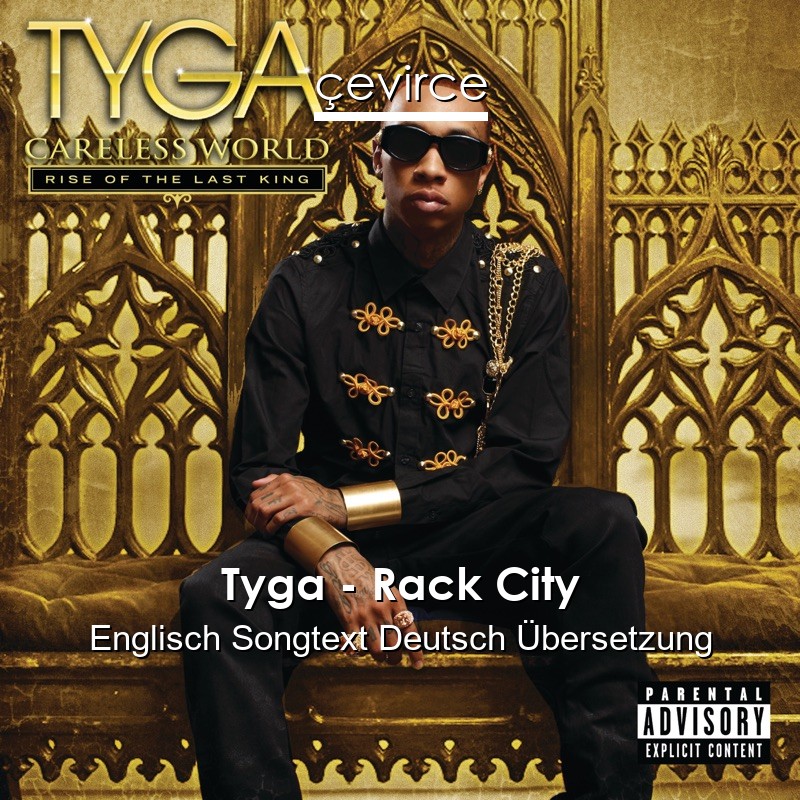 Tyga – Rack City Englisch Songtext Deutsch Übersetzung