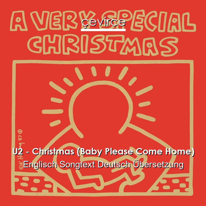 U2 – Christmas (Baby Please Come Home) Englisch Songtext Deutsch Übersetzung