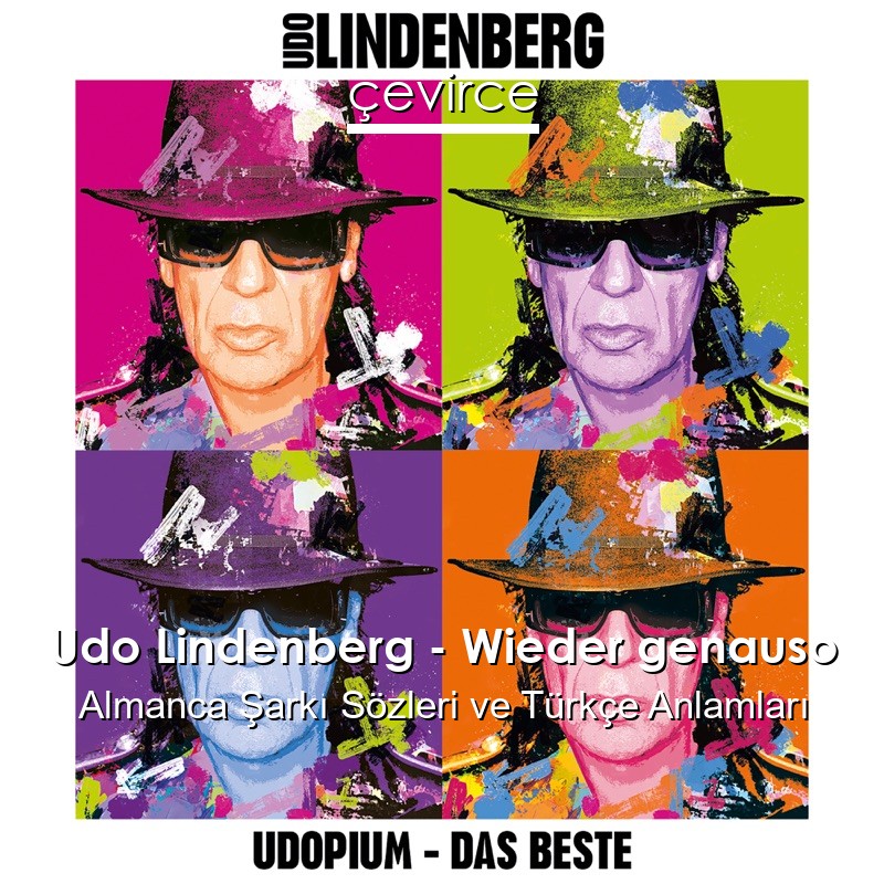 Udo Lindenberg – Wieder genauso Almanca Şarkı Sözleri Türkçe Anlamları