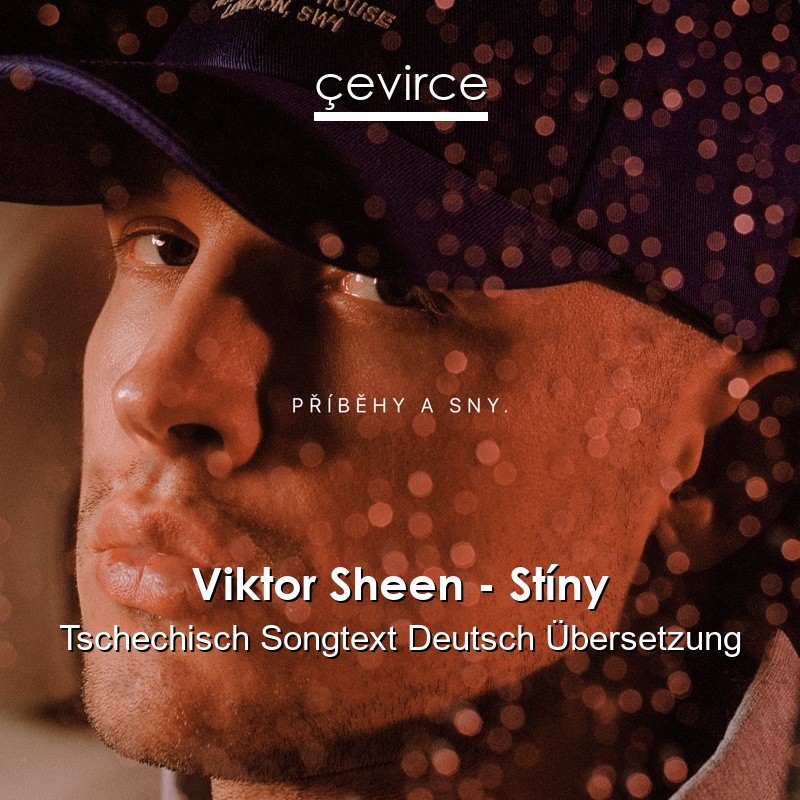 Viktor Sheen – Stíny Tschechisch Songtext Deutsch Übersetzung