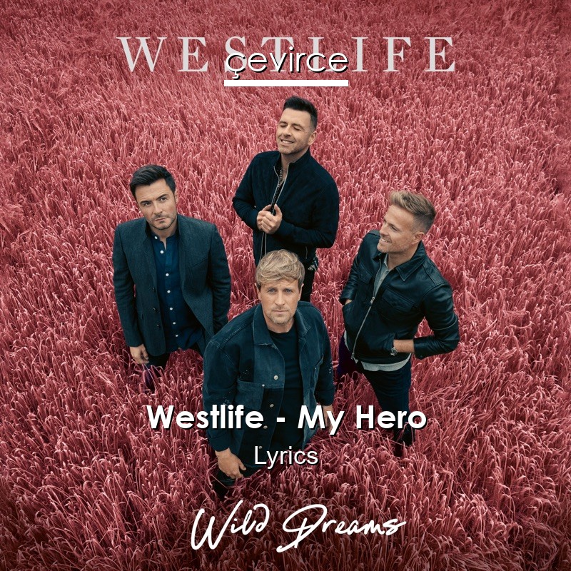 Westlife – My Hero Lyrics