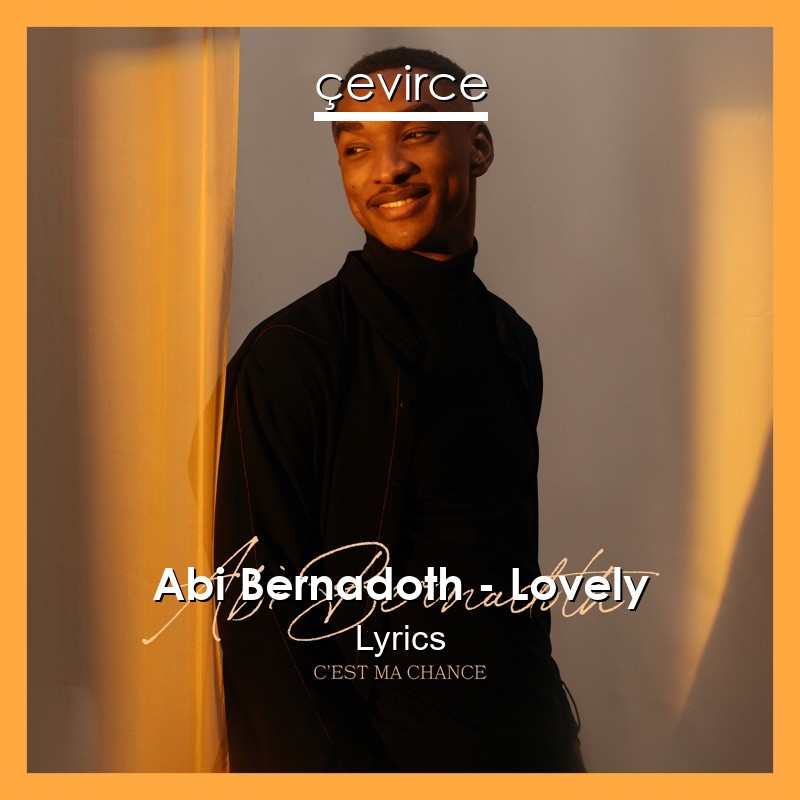 Abi Bernadoth – Lovely Lyrics