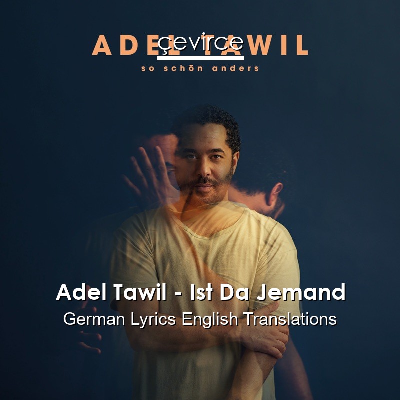 Adel Tawil – Ist Da Jemand German Lyrics English Translations
