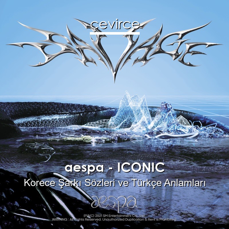 aespa – ICONIC Korece Şarkı Sözleri Türkçe Anlamları
