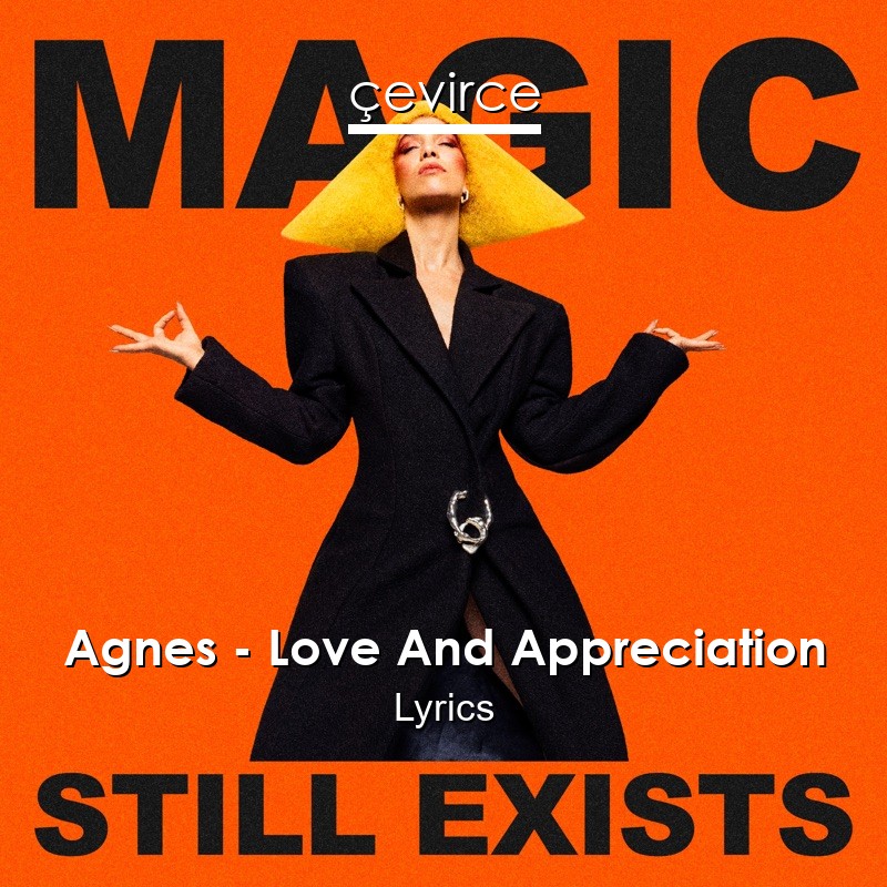 Agnes – Love And Appreciation Lyrics