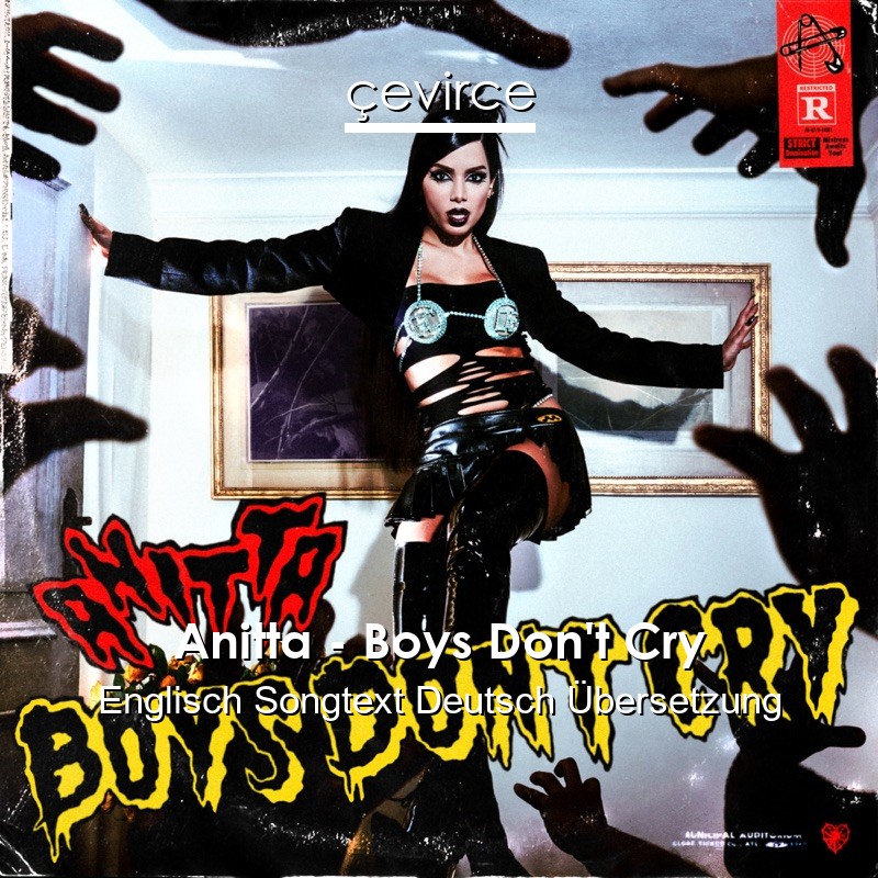 Anitta – Boys Don’t Cry Englisch Songtext Deutsch Übersetzung