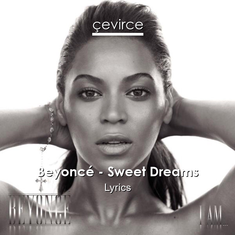 Beyoncé – Sweet Dreams Lyrics