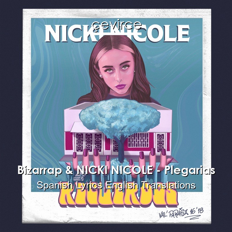 Bizarrap & NICKI NICOLE – Plegarias Spanish Lyrics English Translations