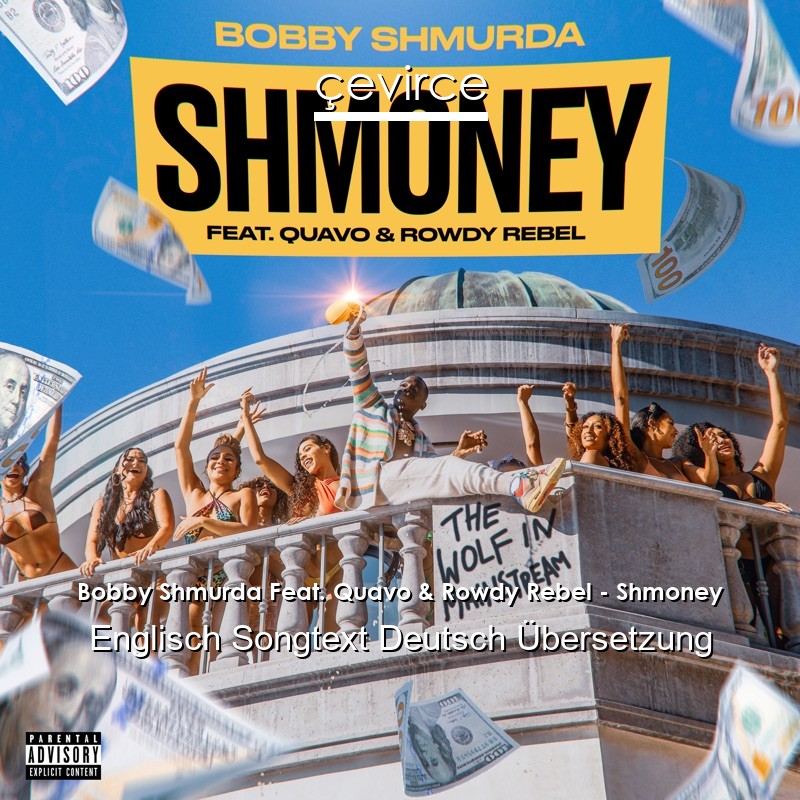 Bobby Shmurda Feat. Quavo & Rowdy Rebel – Shmoney Englisch Songtext Deutsch Übersetzung