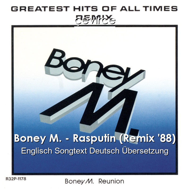 Boney M. – Rasputin (Remix ’88) Englisch Songtext Deutsch Übersetzung