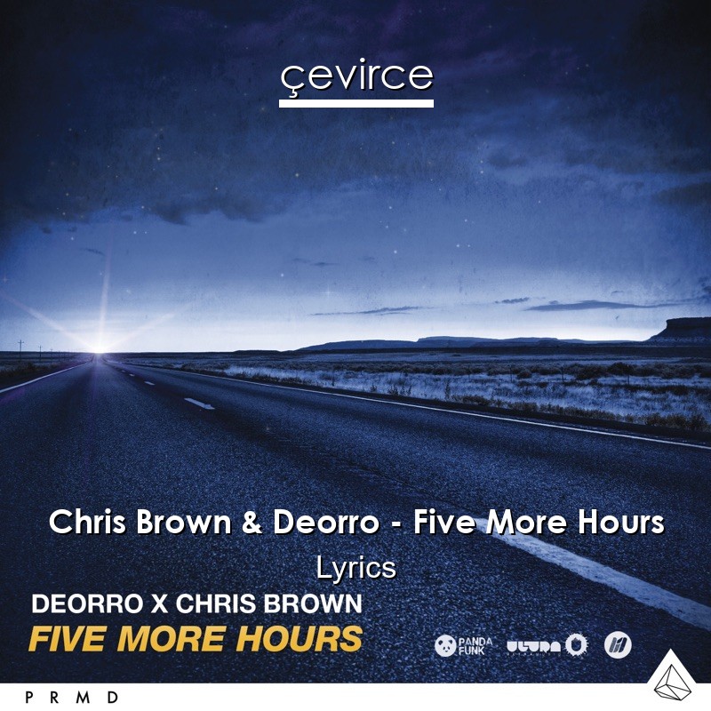 Chris Brown & Deorro – Five More Hours Lyrics