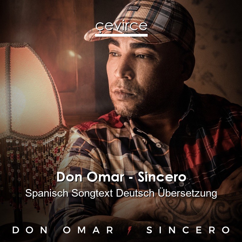 Don Omar – Sincero Spanisch Songtext Deutsch Übersetzung