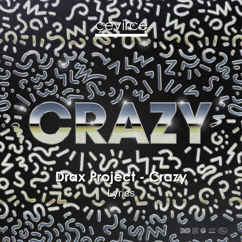 Drax Project – Crazy Lyrics