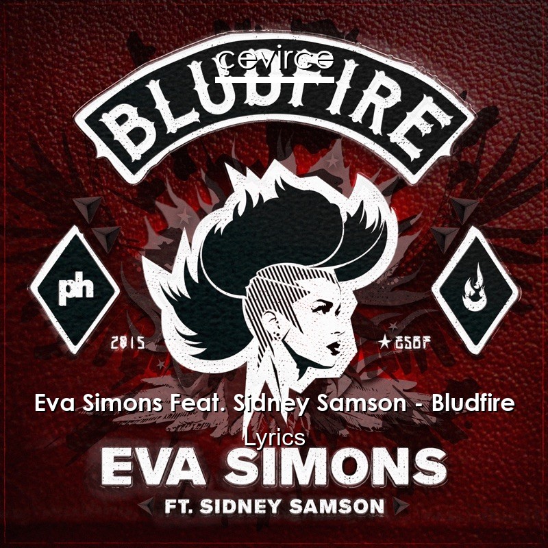 Eva Simons Feat. Sidney Samson – Bludfire Lyrics