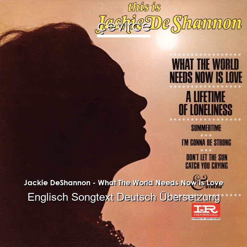 Jackie DeShannon – What The World Needs Now Is Love Englisch Songtext Deutsch Übersetzung