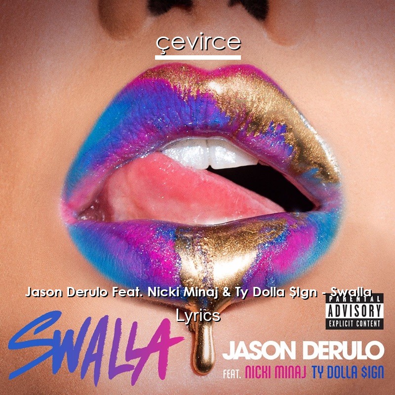 Jason Derulo Feat. Nicki Minaj & Ty Dolla $Ign – Swalla Lyrics