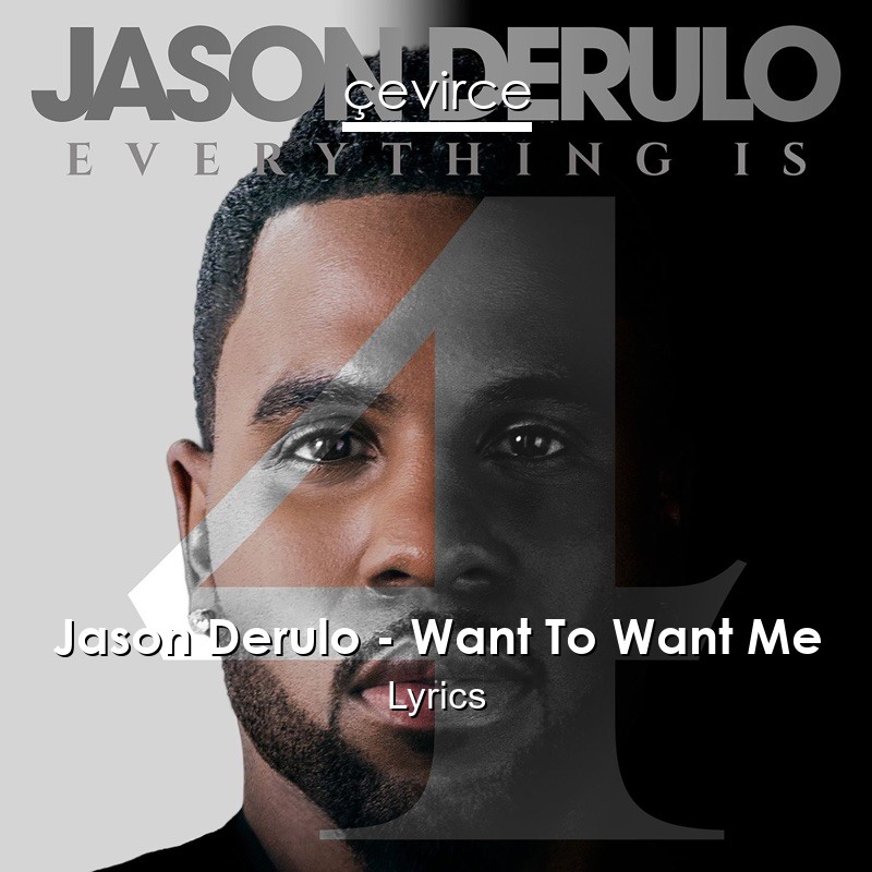 Jason Derulo – Want To Want Me Lyrics