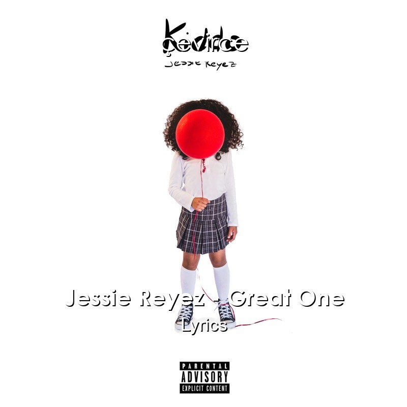 Jessie Reyez – Great One Lyrics