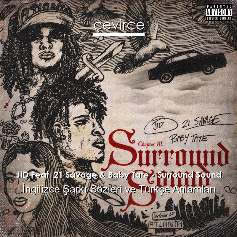 JID Feat. 21 Savage & Baby Tate – Surround Sound İngilizce Şarkı Sözleri Türkçe Anlamları