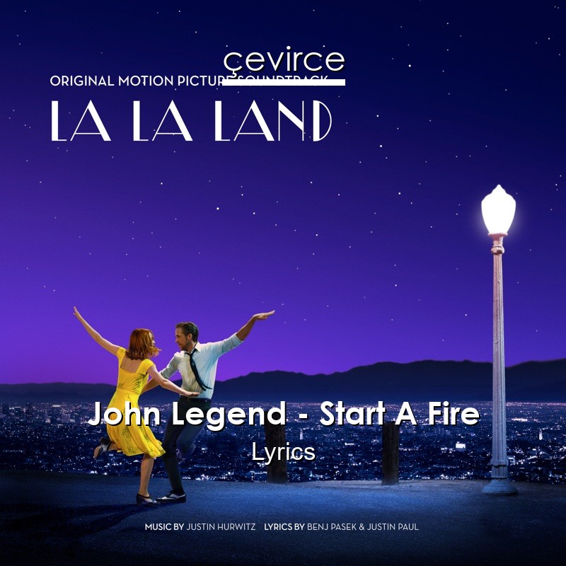 John Legend – Start A Fire Lyrics