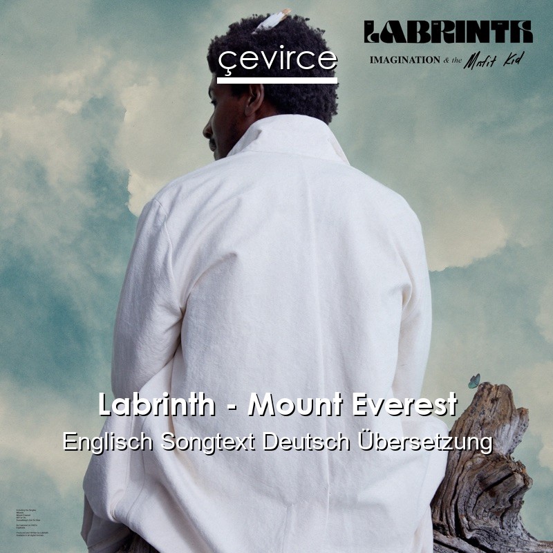 Labrinth – Mount Everest Englisch Songtext Deutsch Übersetzung