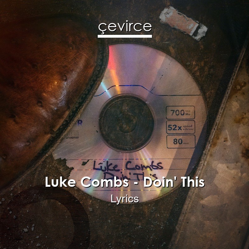 Luke Combs – Doin’ This Lyrics