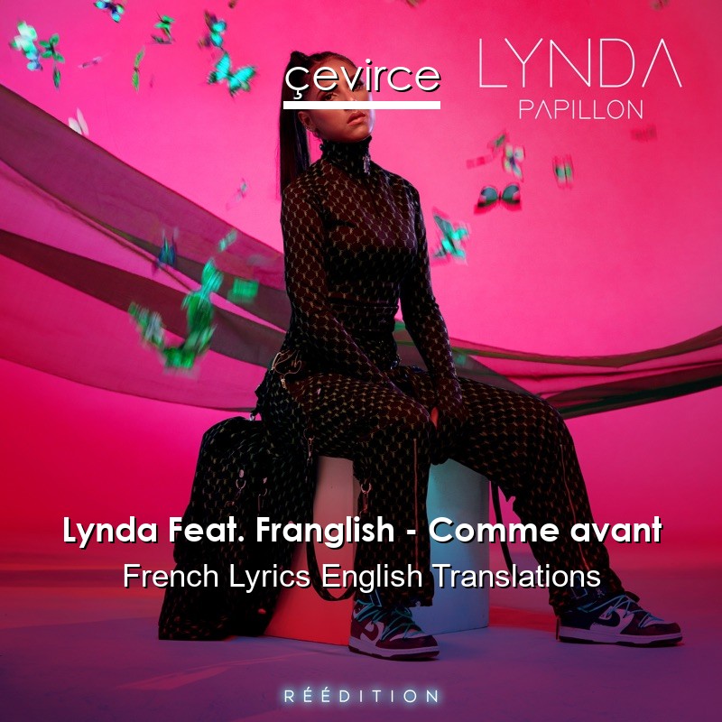 Lynda Feat. Franglish – Comme avant French Lyrics English Translations