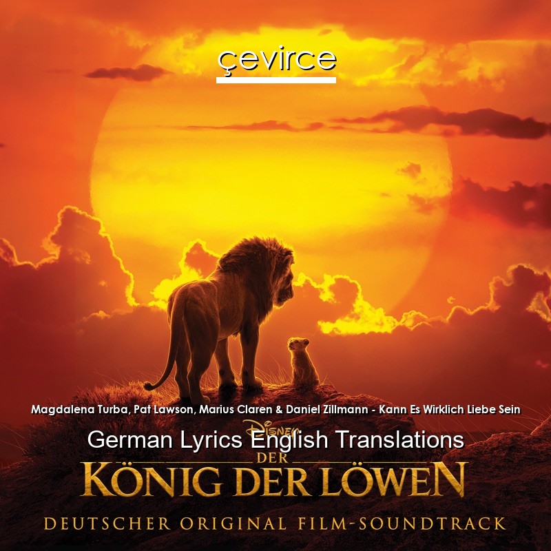 Magdalena Turba, Pat Lawson, Marius Claren & Daniel Zillmann – Kann Es Wirklich Liebe Sein German Lyrics English Translations