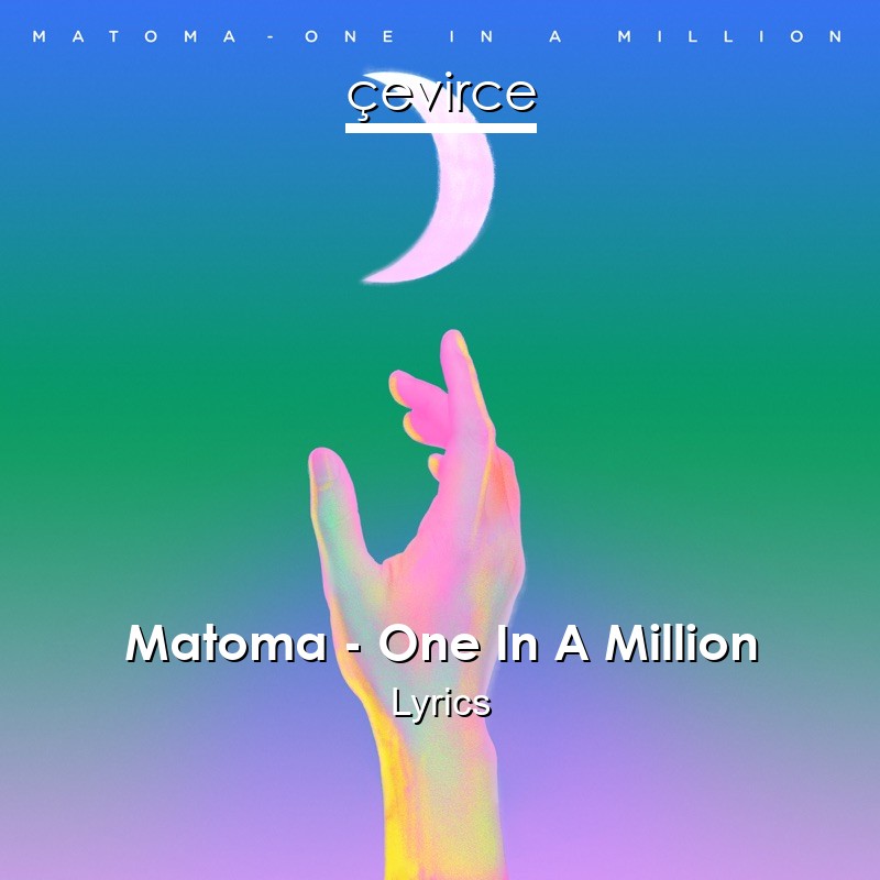 Matoma – One In A Million Lyrics