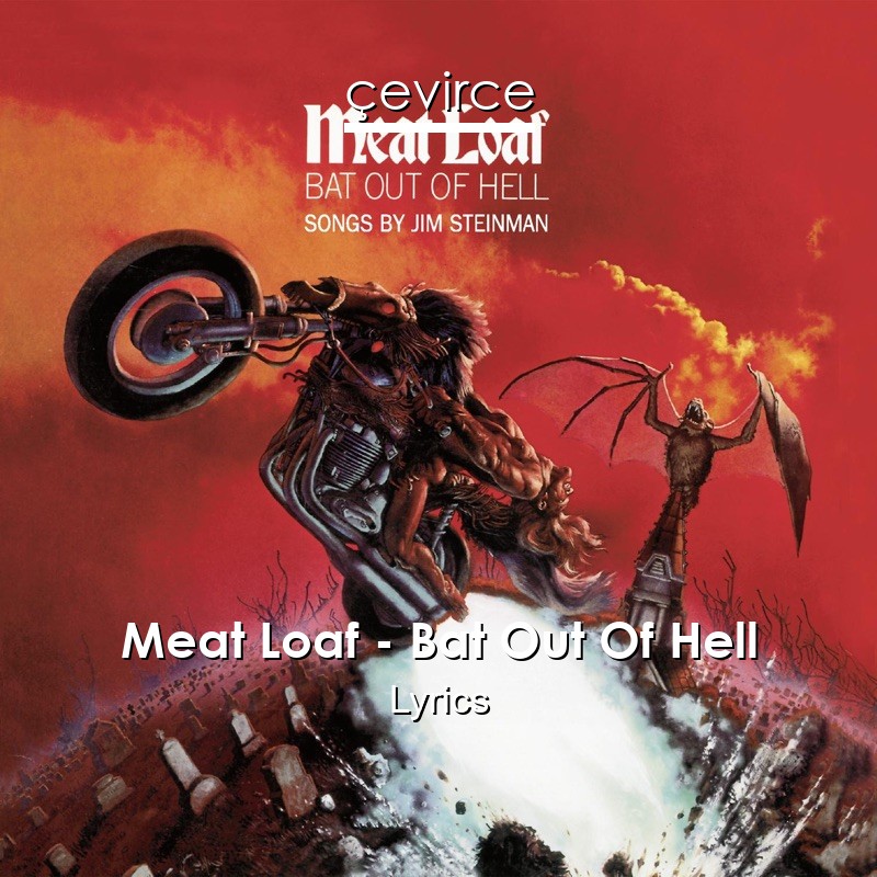 Meat Loaf – Bat Out Of Hell Lyrics