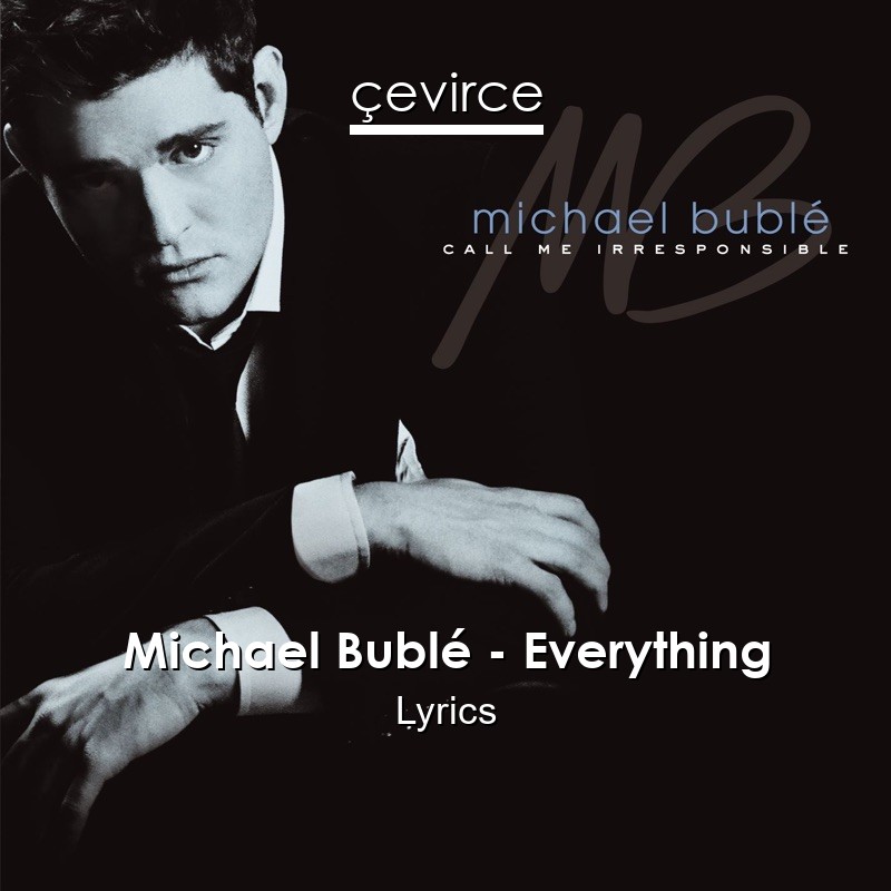 Michael Bublé – Everything Lyrics