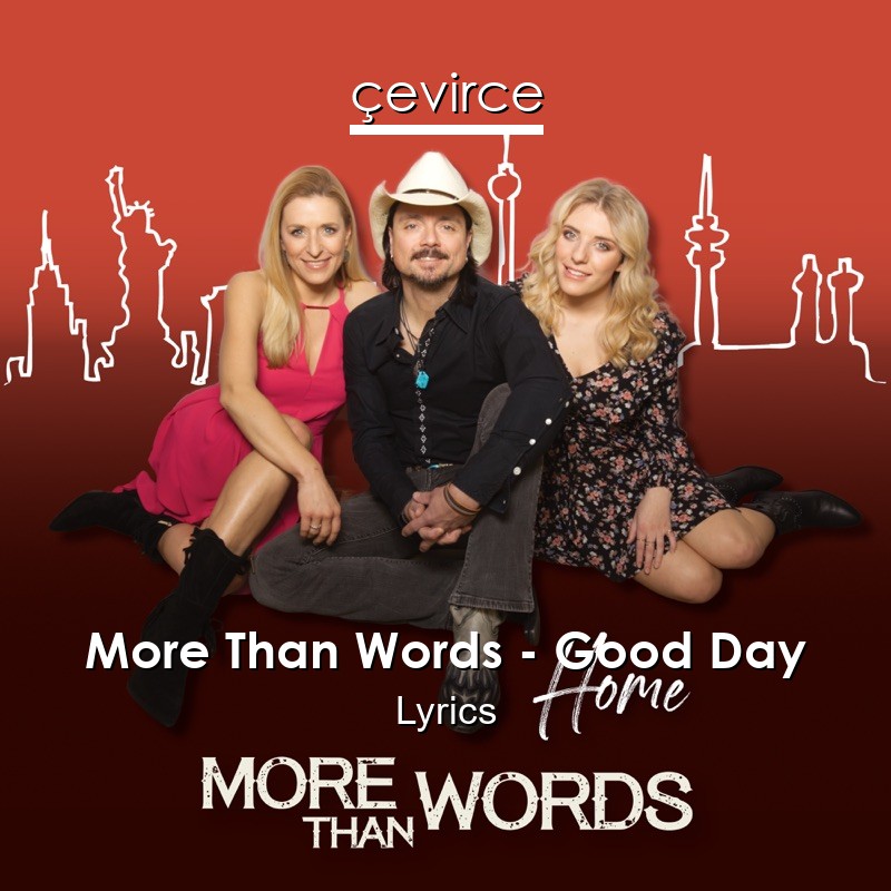 More Than Words – Good Day Lyrics