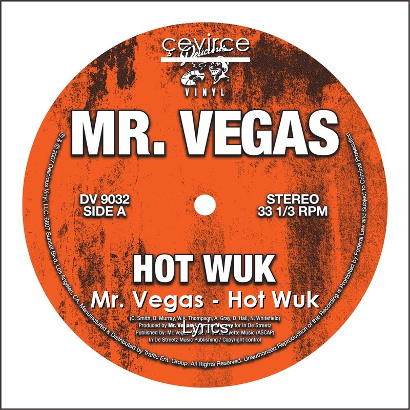 Mr. Vegas – Hot Wuk Lyrics