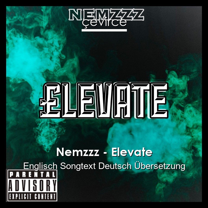 Nemzzz – Elevate Englisch Songtext Deutsch Übersetzung