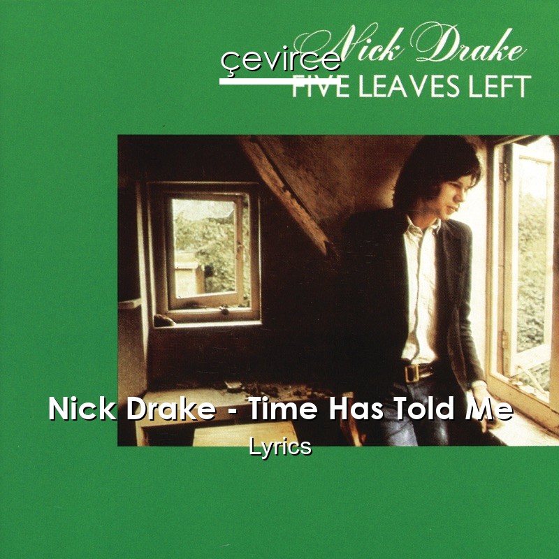 Nick Drake – Time Has Told Me Lyrics