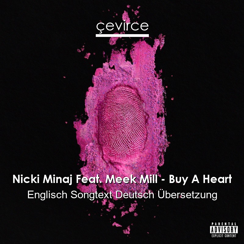 Nicki Minaj Feat. Meek Mill – Buy A Heart Englisch Songtext Deutsch Übersetzung