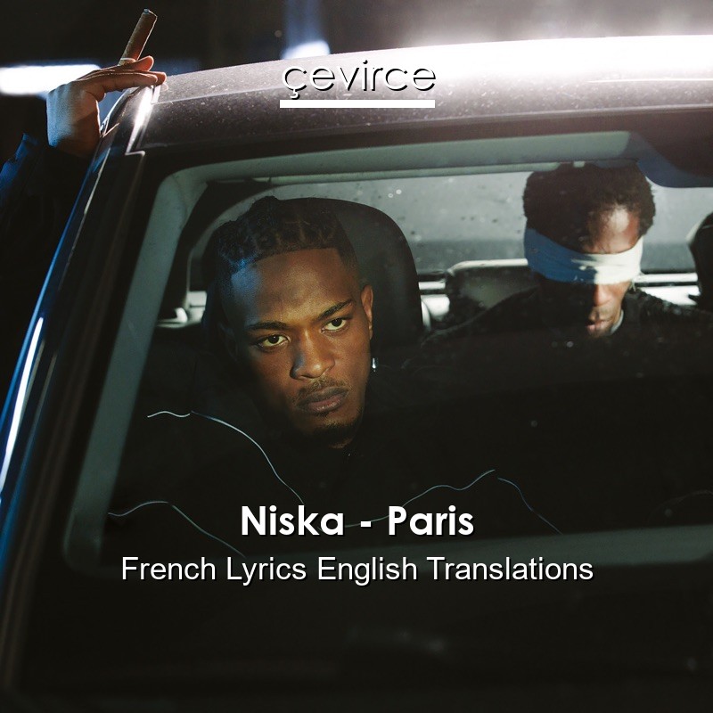 Niska – Paris French Lyrics English Translations