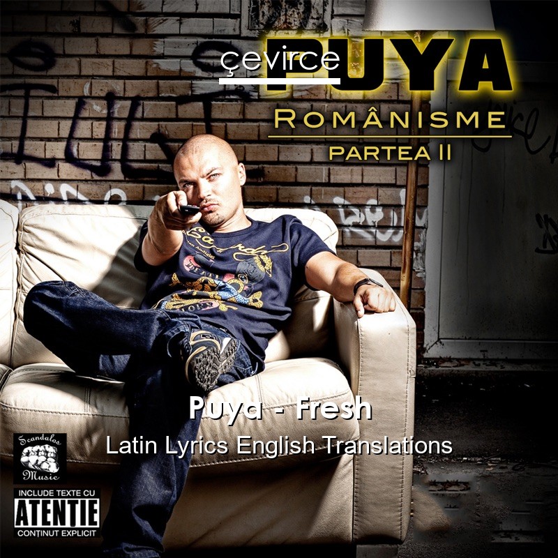 Puya – Fresh Latin Lyrics English Translations