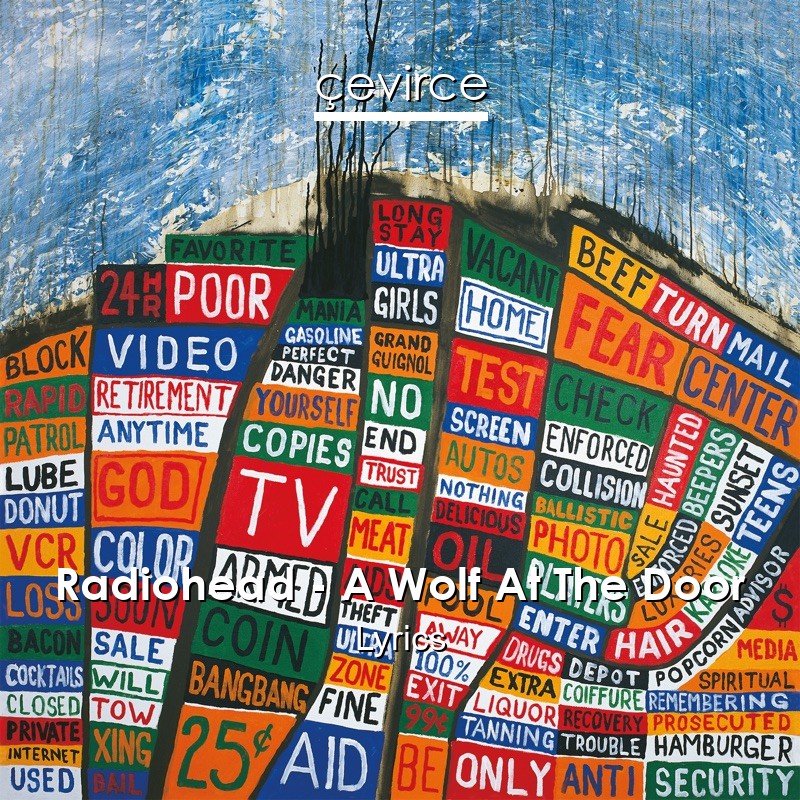 Radiohead – A Wolf At The Door Lyrics