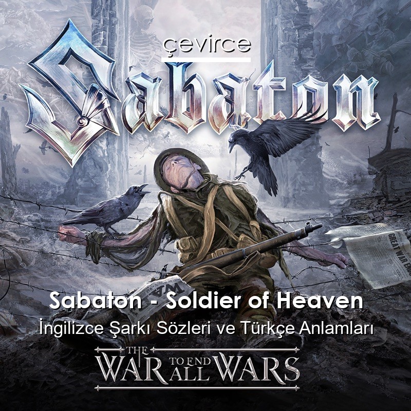 Sabaton – Soldier of Heaven İngilizce Şarkı Sözleri Türkçe Anlamları