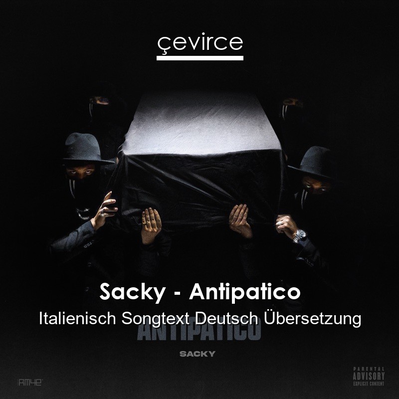 Sacky – Antipatico Italienisch Songtext Deutsch Übersetzung