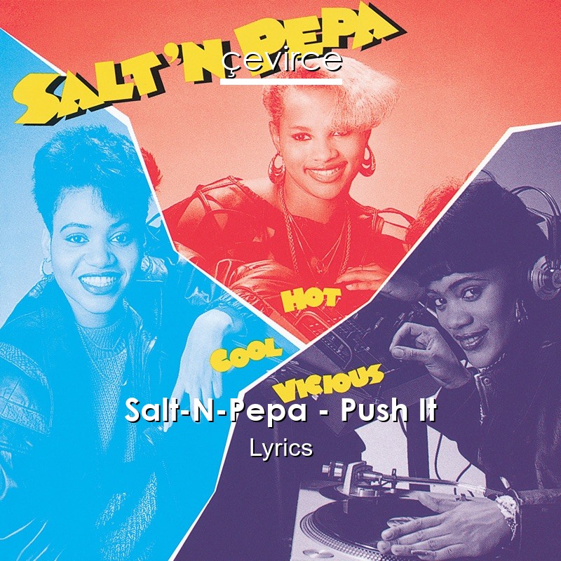 Salt-N-Pepa – Push It Lyrics