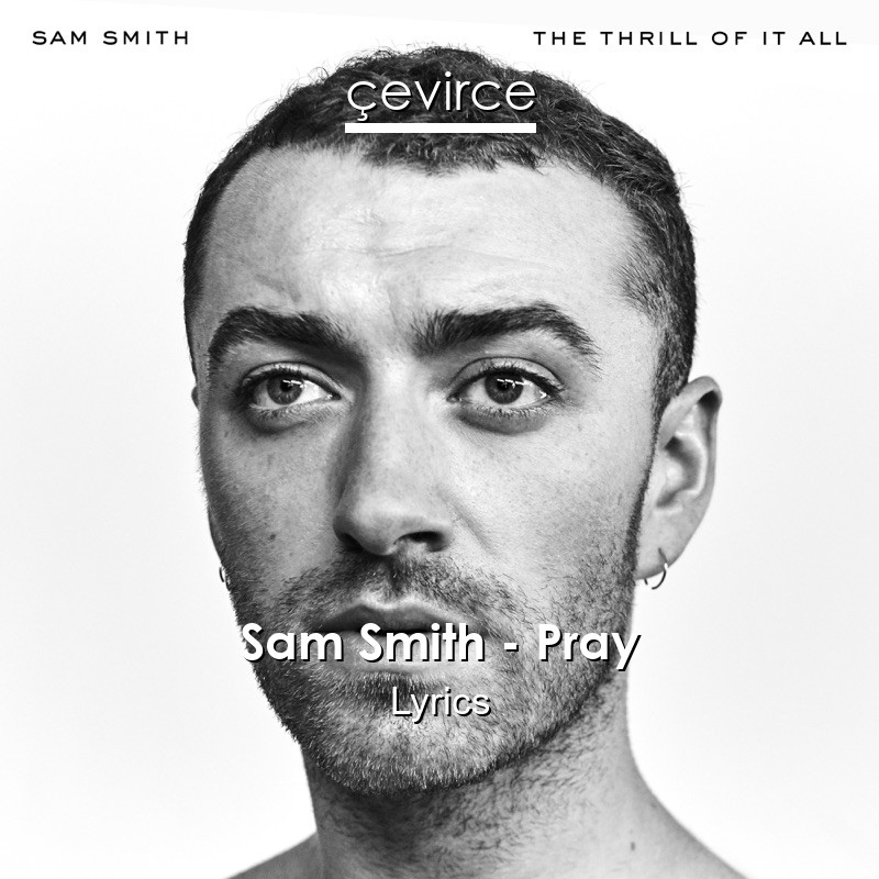 Sam Smith – Pray Lyrics