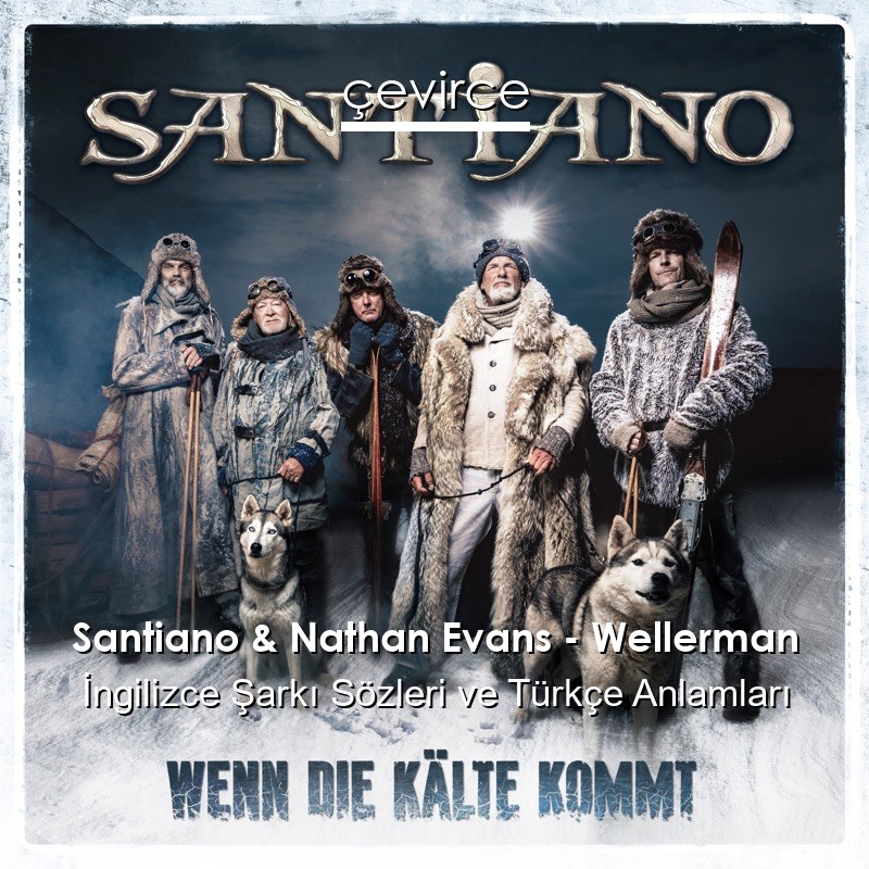 Santiano & Nathan Evans – Wellerman İngilizce Şarkı Sözleri Türkçe Anlamları