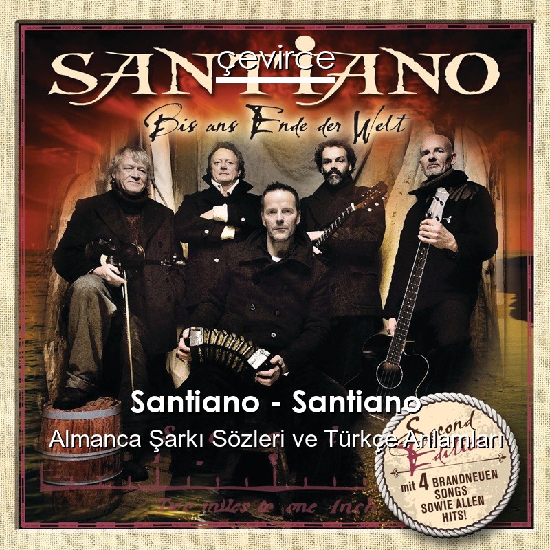 Santiano – Santiano Almanca Şarkı Sözleri Türkçe Anlamları