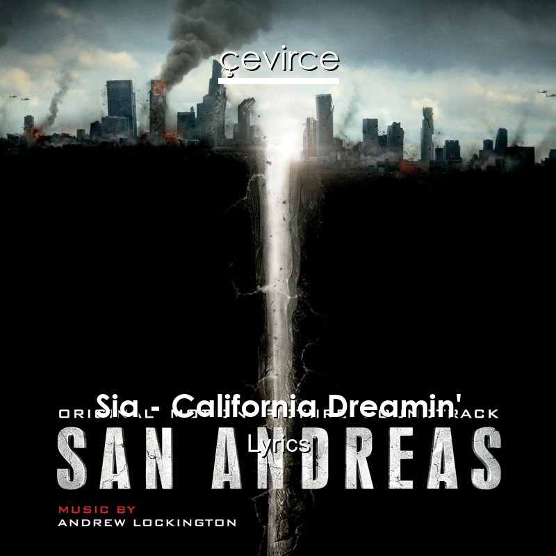 Sia – California Dreamin’ Lyrics