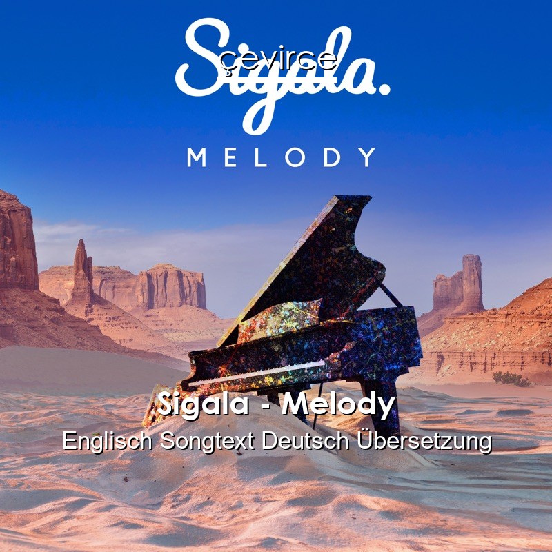 Sigala – Melody Englisch Songtext Deutsch Übersetzung