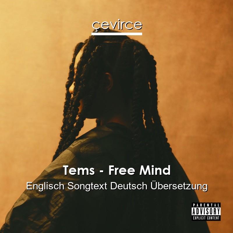 Tems – Free Mind Englisch Songtext Deutsch Übersetzung